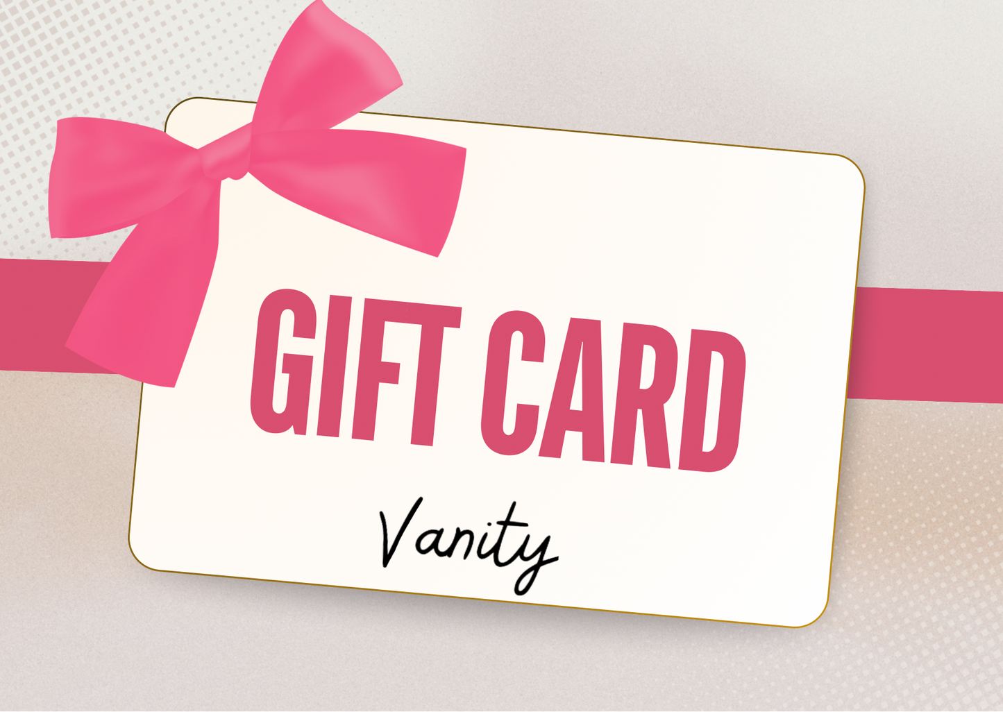 Vanity Gift Card